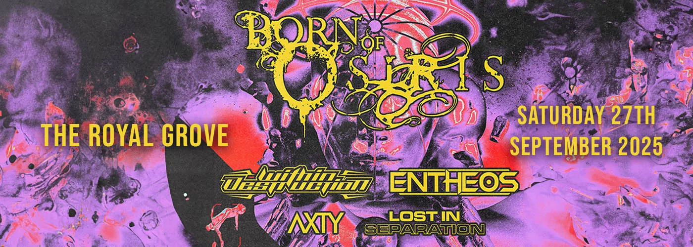 Born of Osiris, The Browning, AXTY &amp; Lost in Separation